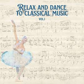 Relax and dance to classical music vol.1