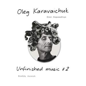 Unfinished Music #2. Brodsky Museum