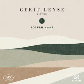 Joseph Haas: Works for Piano Vol. 1