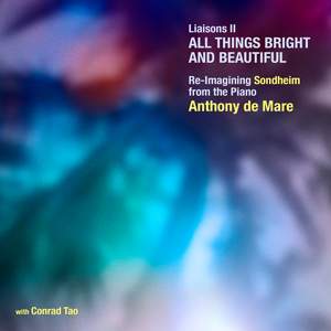 Liaisons II: All Things Bright and Beautiful – Re-Imagining Sondheim from the Piano