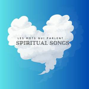 Spiritual Songs 'Les mots qui parlent'