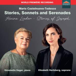 Mario Castelnuovo-Tedesco, Stories, Sonnets and Serenades, Heine Lieder • Stories of Joseph