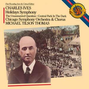 Ives: Holidays (Symphony), The Unaswered Question, Central Park in the Dark