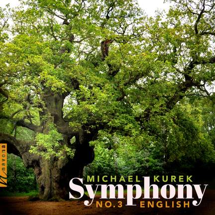 Michael Kurek: Symphony No. 3: “English”