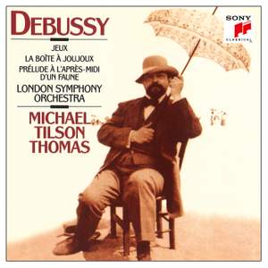 Debussy: Jeux; La Boîte à joujoux; Prélude à l'áprès-midi d'un faune