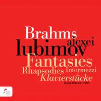 Johannes Brahms: Fantasies, Rhapsodies