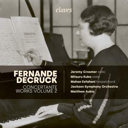 Fernande Decruck - Concertante Works, Vol. 2