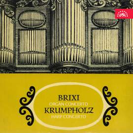 Brixi: Organ Concerto - Krumpholz: Harp Concerto