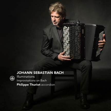 J. S. Bach: Illuminations - Improvisations on Bach