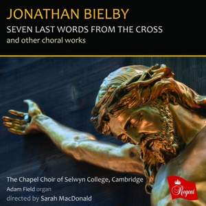 Seven Last Words From the Cross <br />and Other Choral Works