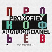 Sergei Prokofiev: String Quartets & Visions Fugitives