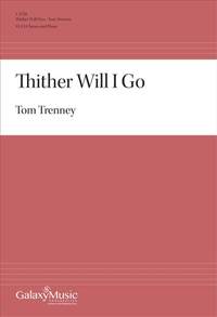 Tom Trenney: Thither Will I Go
