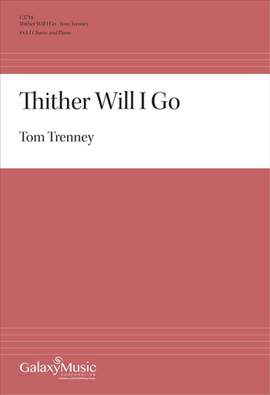 Tom Trenney: Thither Will I Go