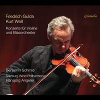 Friedrich Gulda; Kurt Weill: Concertos For Violin and Wind Orchestra