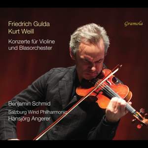 Friedrich Gulda; Kurt Weill: Concertos For Violin and Wind Orchestra