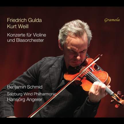 Friedrich Gulda; Kurt Weill: Concertos For Violin and Wind Orchestra