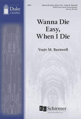 Ysaÿe M. Barnwell: Wanna Die Easy, When I Die