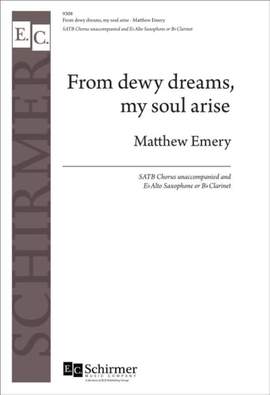 Matthew Emery: From dewy dreams, my soul arise