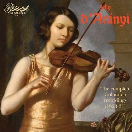 Jelly D’Arányi: the Complete Columbia Recordings (1928-31)