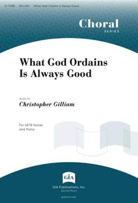Christopher Gilliam: What God Ordains Is Always Good