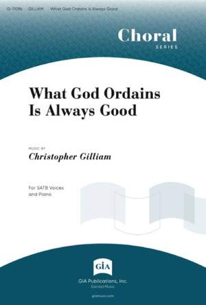 Christopher Gilliam: What God Ordains Is Always Good