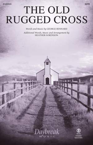 George Bennard_Heather Sorenson: The Old Rugged Cross
