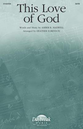 Amber R. Maxwell: This Love Of God
