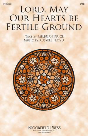 Russell Floyd: Lord, May Our Hearts Be Fertile Ground