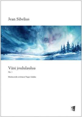 Jean SIbelius: Viisi joululaulua op. 1 - Mieskuoro