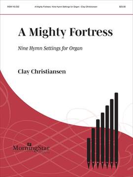 Clay Christiansen: A Mighty Fortress