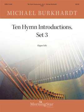 Michael Burkhardt: Ten Hymn Introductions, Set 3