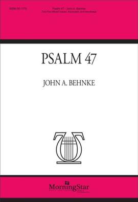 John A. Behnke: Psalm 47