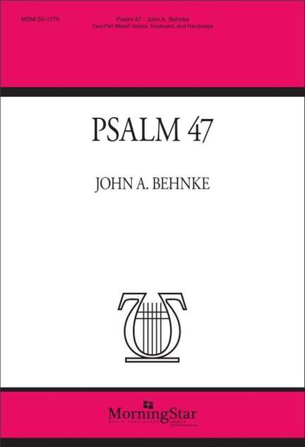 John A. Behnke: Psalm 47