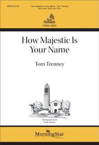 Tom Trenney: How Majestic Is Your Name