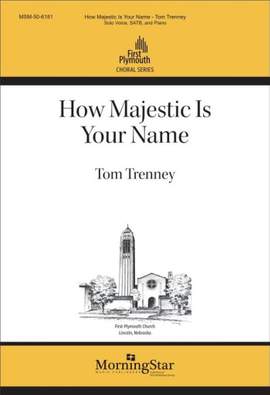 Tom Trenney: How Majestic Is Your Name