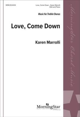 Karen Marrolli: Love, Come Down