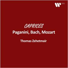 Zehetmair - Caprices: Paganini, Bach, Mozart