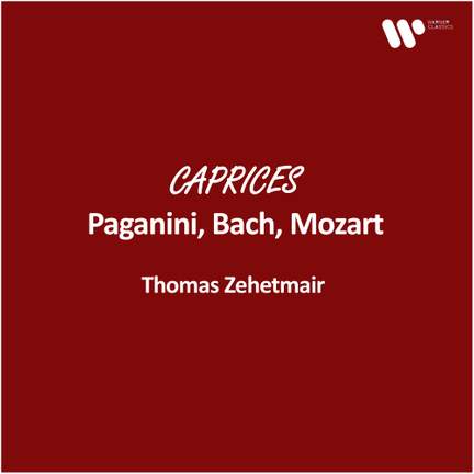 Zehetmair - Caprices: Paganini, Bach, Mozart