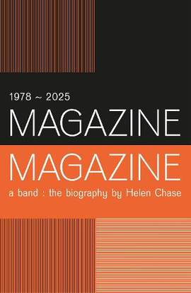 Magazine the Band: The biography
