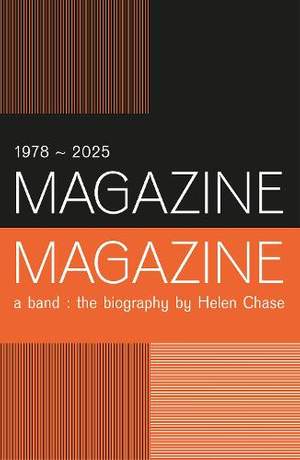Magazine the Band: The biography