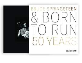 Bruce Springsteen and Born to Run: 50 Years