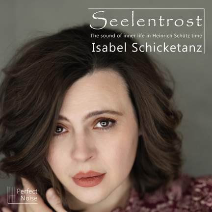Seelentrost - the Sound of Inner Life in Heinrich Schutz Time