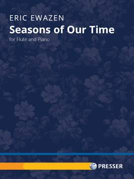 Ewazen, E: Seasons of Our Time