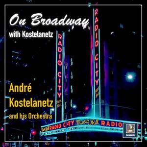 On Broadway with Kostelanetz