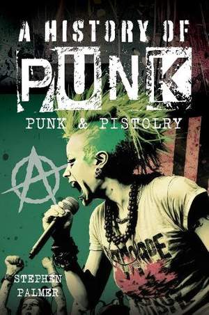 A History Of Punk: Punk & Pistolry