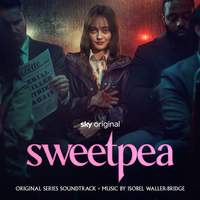 Sweetpea (Original Series Soundtrack) [Deluxe Edition]