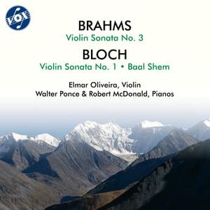 Brahms: Violin Sonata No. 3, Op. 108 - Bloch: Violin Sonata No. 1 & Baal shem