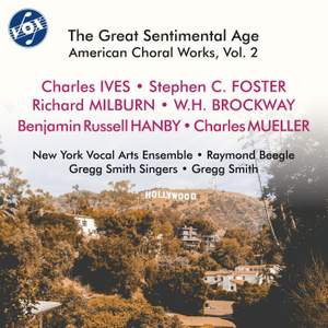 The Great Sentimental Age: American Choral Works, Vol. 2