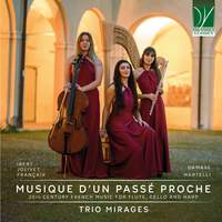 Musique d'un Passé Proche: 20th Century French Music for Flute, Cello and Harp