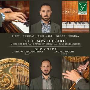 Le Temps d'Érard: Music for Harp and Piano on Original Érard Instruments